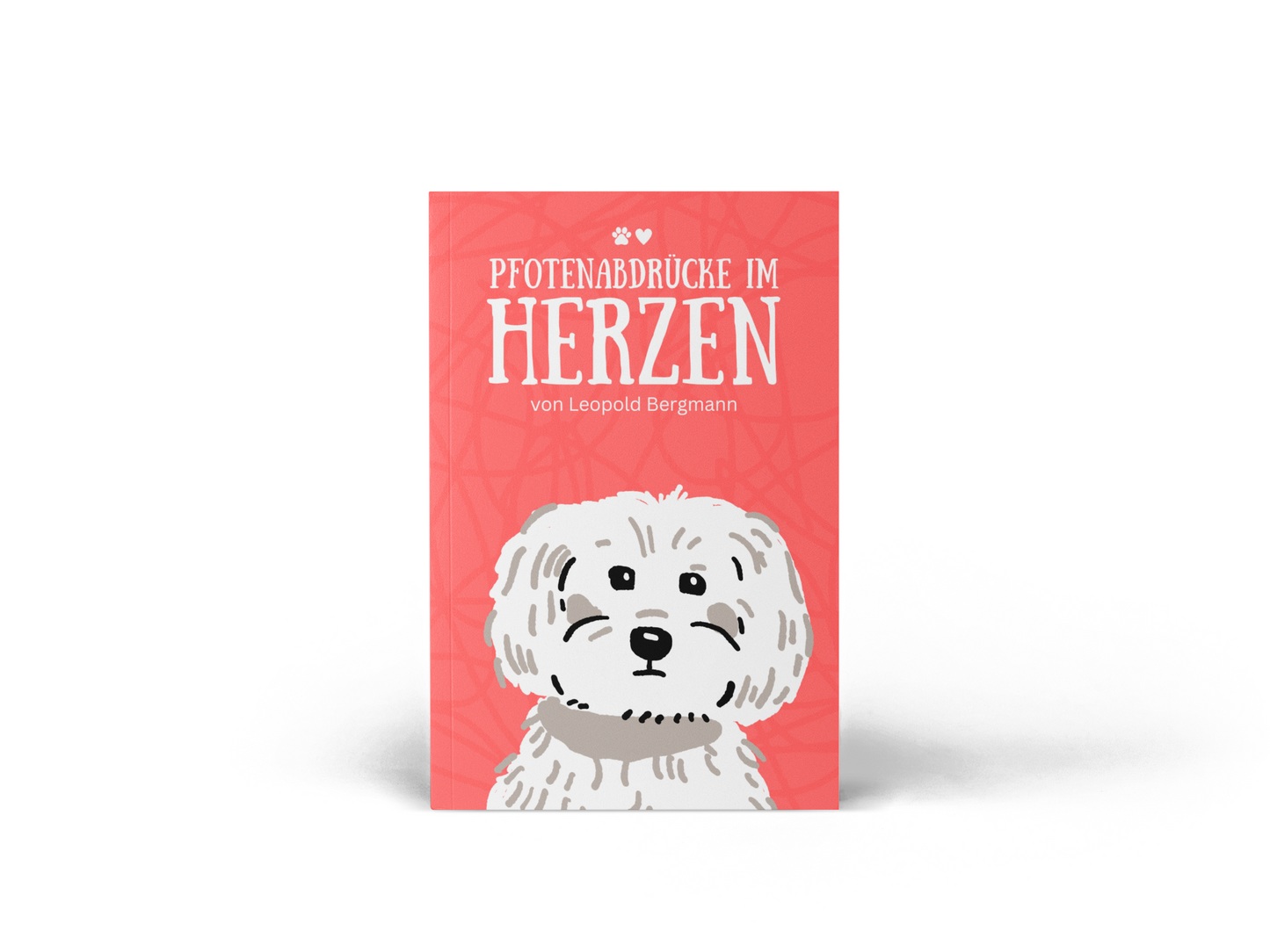 Pfotenabdrücke im Herzen - Geschichten von Liebe und Treue