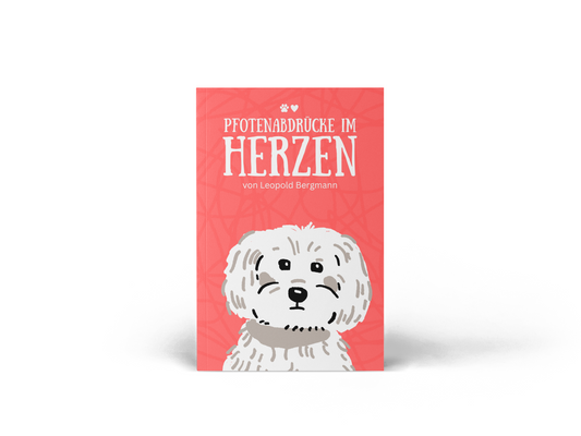 Pfotenabdrücke im Herzen - Geschichten von Liebe und Treue